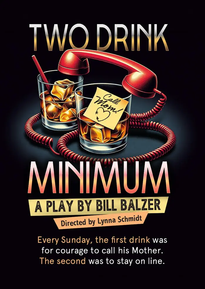 A poster for two drink minimum, directed by lenna schmidt.