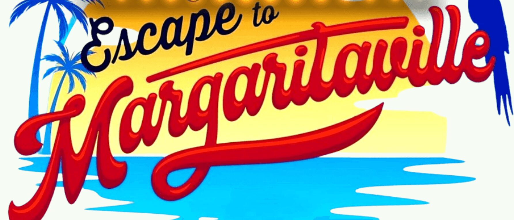 Escape to Margaritaville logo with palm trees.
